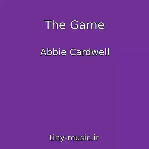 کاور آهنگ The Game از Abbie Cardwell
