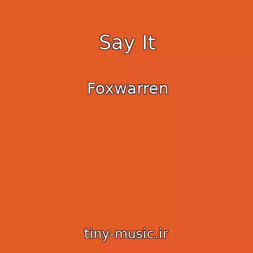کاور آهنگ Say It از Foxwarren
