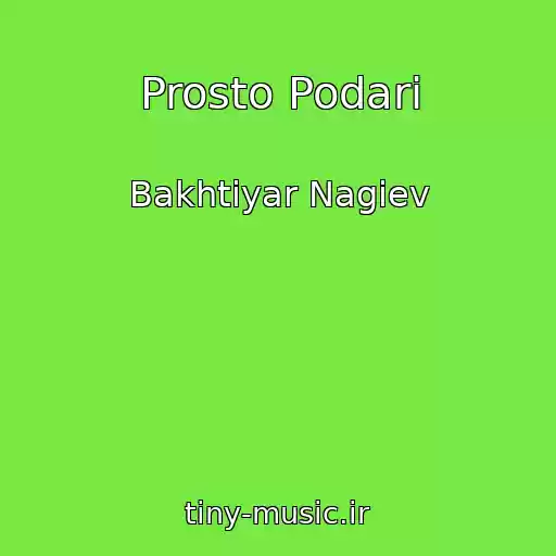 کاور آهنگ Prosto Podari از Bakhtiyar Nagiev