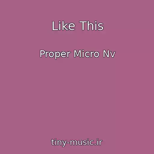 کاور آهنگ Like This از Proper Micro Nv
