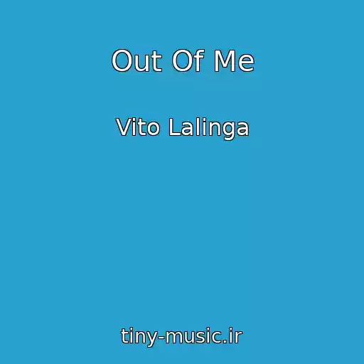 کاور آهنگ Out Of Me از Vito Lalinga