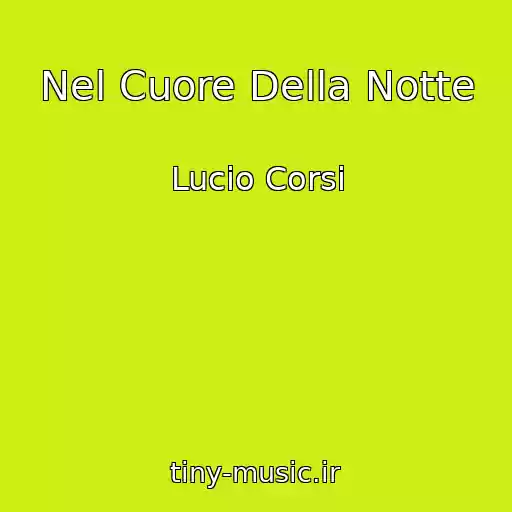 کاور آهنگ Nel Cuore Della Notte از Lucio Corsi