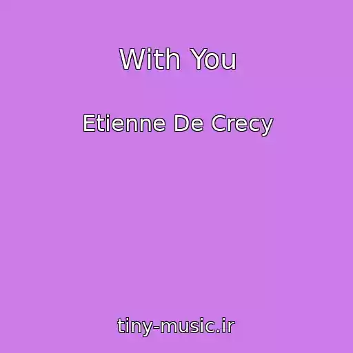 کاور آهنگ With You از Etienne De Crecy