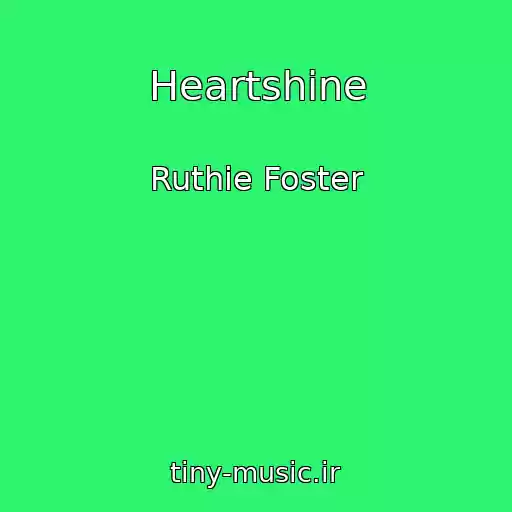 کاور آهنگ Heartshine از Ruthie Foster