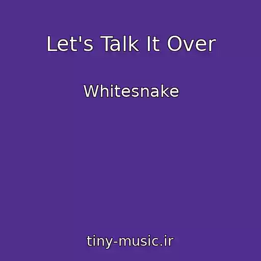 کاور آهنگ Let's Talk It Over از Whitesnake