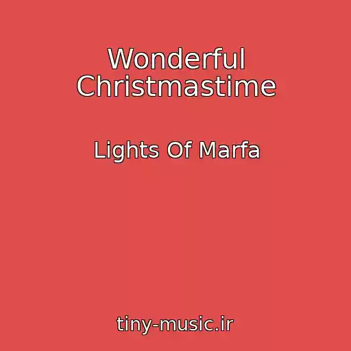 کاور آهنگ Wonderful Christmastime از Lights Of Marfa