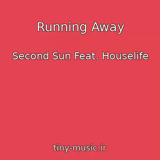 کاور آهنگ Running Away از Second Sun Feat. Houselife