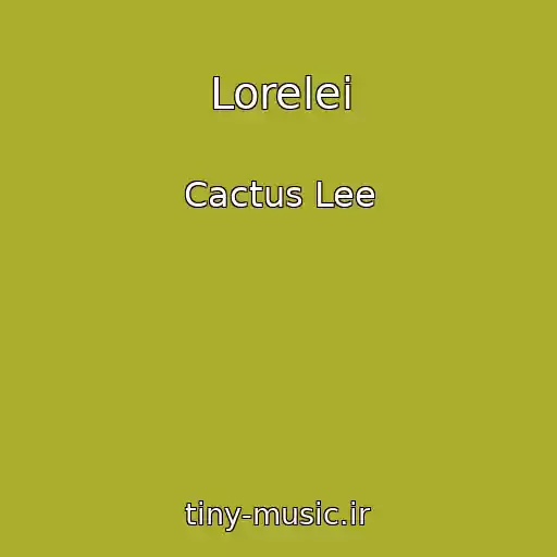 کاور آهنگ Lorelei از Cactus Lee