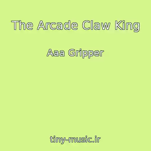 کاور آهنگ The Arcade Claw King از Aaa Gripper