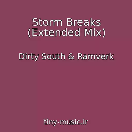 کاور آهنگ Storm Breaks (Extended Mix) از Dirty South & Ramverk