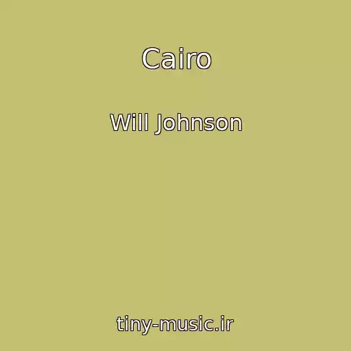 کاور آهنگ Cairo از Will Johnson