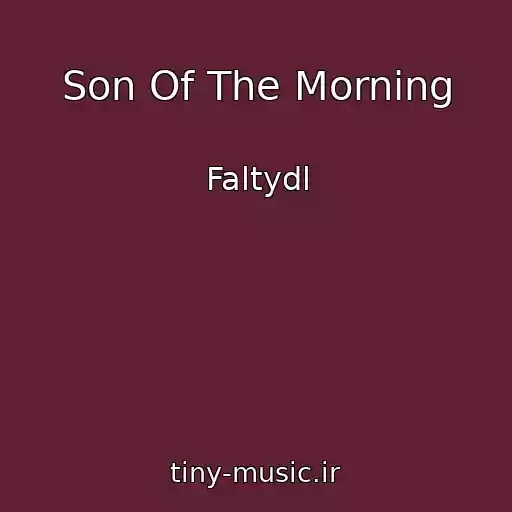 کاور آهنگ Son Of The Morning از Faltydl