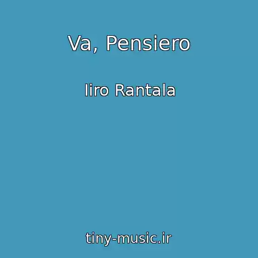کاور آهنگ Va, Pensiero از Iiro Rantala