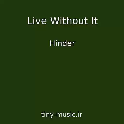کاور آهنگ Live Without It از Hinder