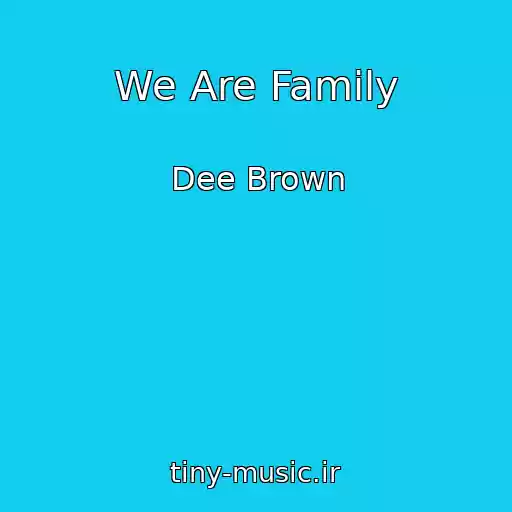 کاور آهنگ We Are Family از Dee Brown