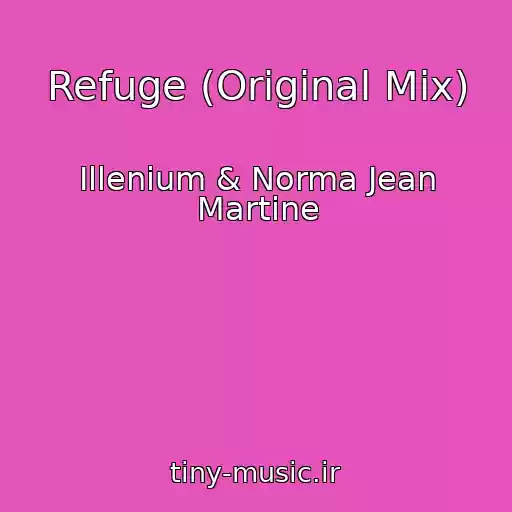 کاور آهنگ Refuge (Original Mix) از Illenium & Norma Jean Martine
