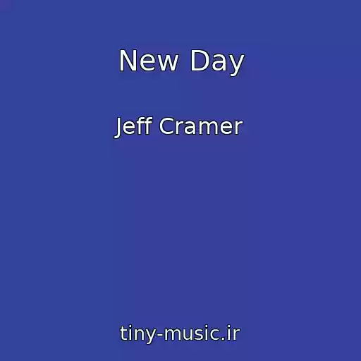 کاور آهنگ New Day از Jeff Cramer