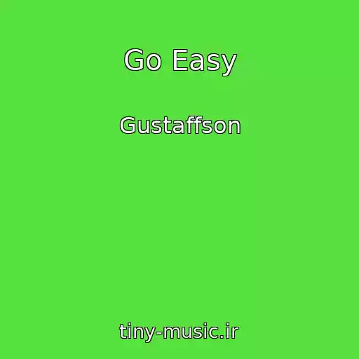 کاور آهنگ Go Easy از Gustaffson