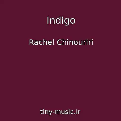 کاور آهنگ Indigo از Rachel Chinouriri