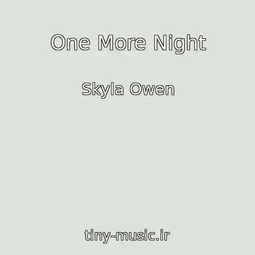 کاور آهنگ One More Night از Skyla Owen