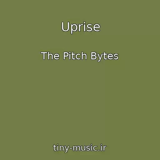 کاور آهنگ Uprise از The Pitch Bytes