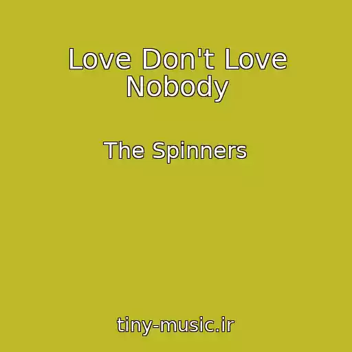 کاور آهنگ Love Don't Love Nobody از The Spinners