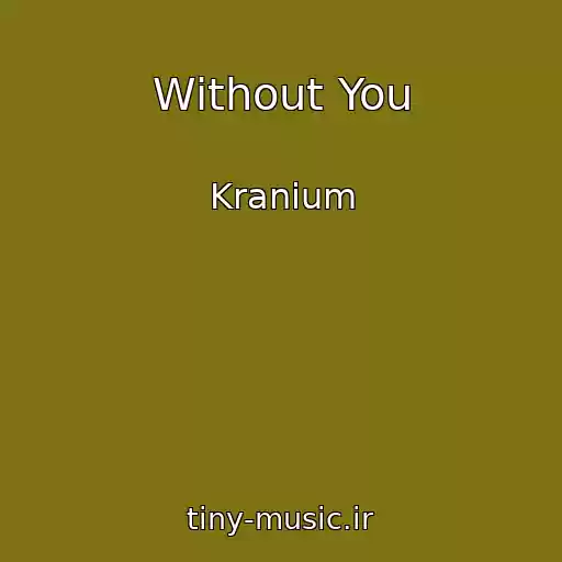 کاور آهنگ Without You از Kranium