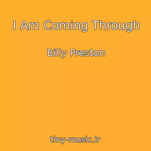 کاور آهنگ I Am Coming Through از Billy Preston
