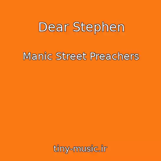 کاور آهنگ Dear Stephen از Manic Street Preachers