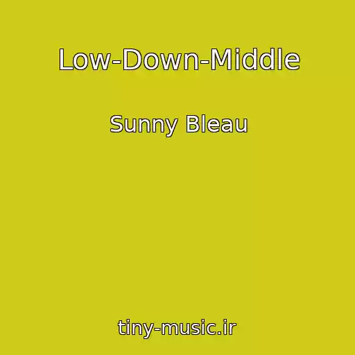 کاور آهنگ Low-Down-Middle از Sunny Bleau