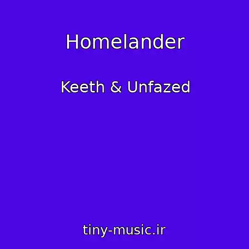 کاور آهنگ Homelander از Keeth & Unfazed