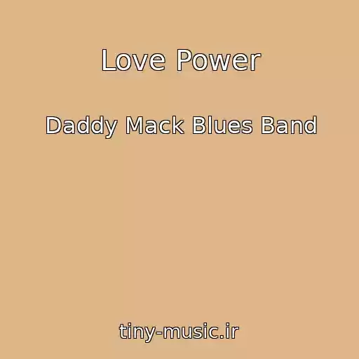 کاور آهنگ Love Power از Daddy Mack Blues Band