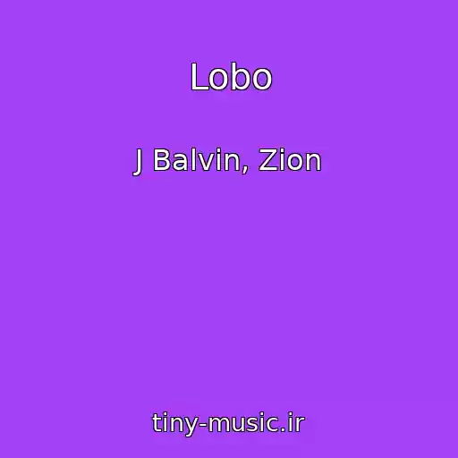 کاور آهنگ Lobo از J Balvin, Zion