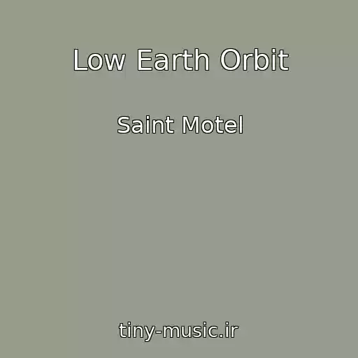 کاور آهنگ Low Earth Orbit از Saint Motel