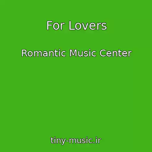 کاور آهنگ For Lovers از Romantic Music Center
