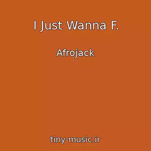کاور آهنگ I Just Wanna F. از Afrojack