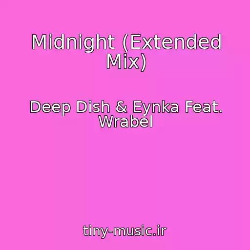 کاور آهنگ Midnight (Extended Mix) از Deep Dish & Eynka Feat. Wrabel