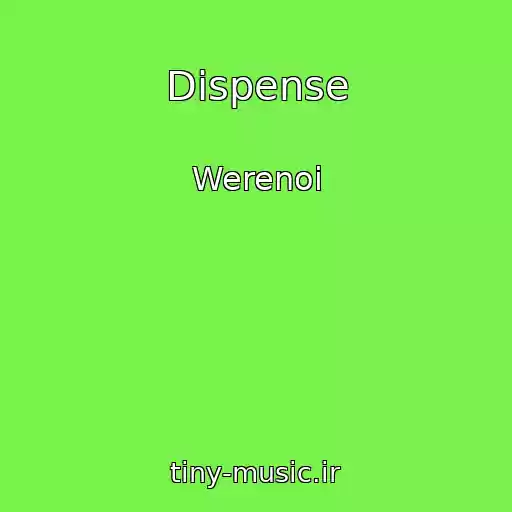 کاور آهنگ Dispense از Werenoi
