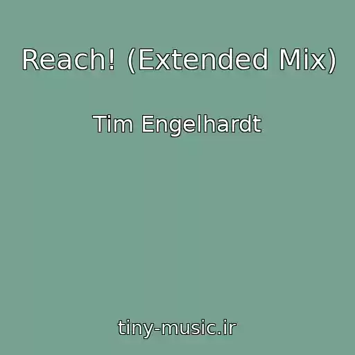 کاور آهنگ Reach! (Extended Mix) از Tim Engelhardt
