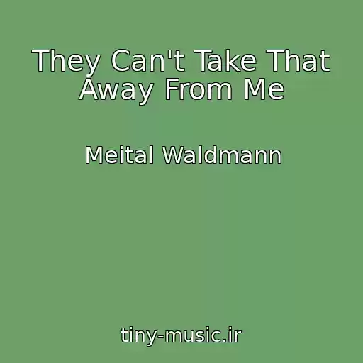 کاور آهنگ They Can't Take That Away From Me از Meital Waldmann