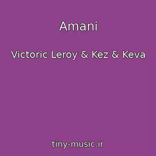 کاور آهنگ Amani از Victoric Leroy & Kez & Keva