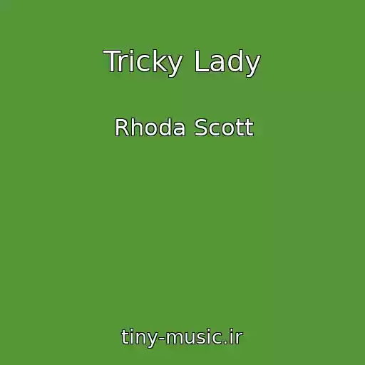 کاور آهنگ Tricky Lady از Rhoda Scott