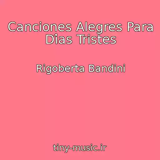 کاور آهنگ Canciones Alegres Para Días Tristes از Rigoberta Bandini