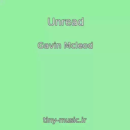 کاور آهنگ Unread از Gavin Mcleod