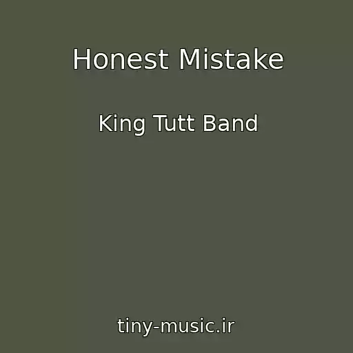 کاور آهنگ Honest Mistake از King Tutt Band