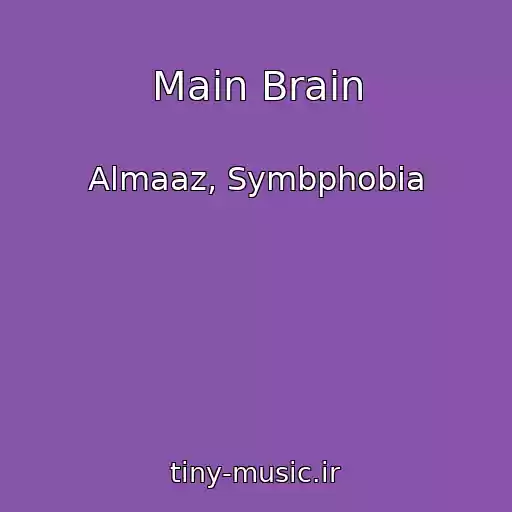 کاور آهنگ Main Brain از Almaaz, Symbphobia