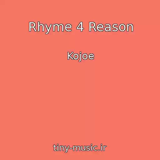 کاور آهنگ Rhyme 4 Reason از Kojoe