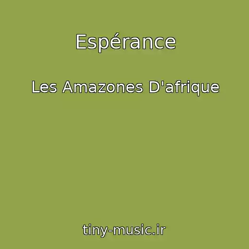 کاور آهنگ Espérance از Les Amazones D'afrique