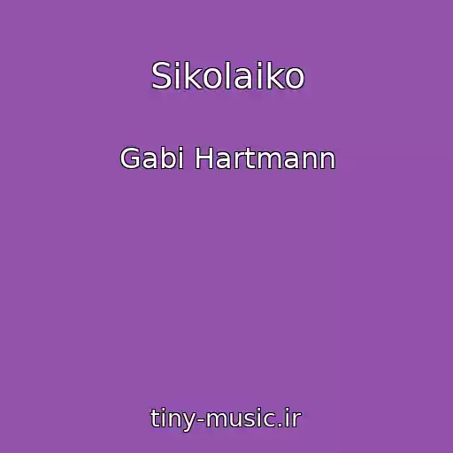 کاور آهنگ Sikolaiko از Gabi Hartmann