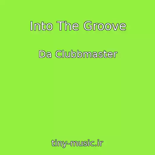 کاور آهنگ Into The Groove از Da Clubbmaster